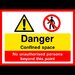 Sign danger confined space no unauthorised persons beyond this point